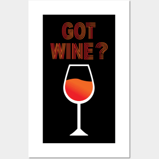 Got Wine? Posters and Art